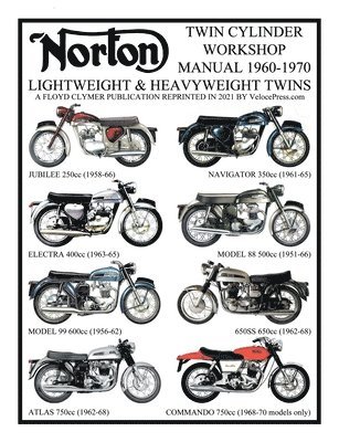 bokomslag NORTON 1960-1970 LIGHTWEIGHT AND HEAVYWEIGHT &quot;TWIN CYLINDER&quot; WORKSHOP MANUAL 250cc TO 750cc. INCLUDING THE 1968-1970 COMMANDO