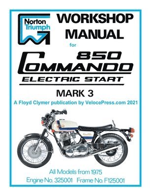 Floyd Clymer - Norton Workshop Manual for 850 Commando Electric Start Mark 3 from 1975 Onwards (Part Number 00-4224), Häftad