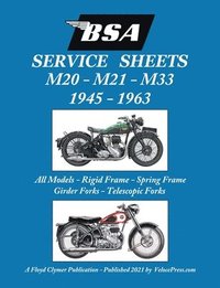 bokomslag BSA M20, M21 and M33 'Service Sheets' 1945-1963 for All Rigid, Spring Frame, Girder and Telescopic Fork Models