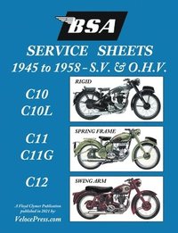 bokomslag BSA C10-C10l-C11-C11g-C12 'Service Sheets' 1945-1958 for All Pre-Unit S.V. and O.H.V. Rigid, Spring Frame and Swing Arm Models