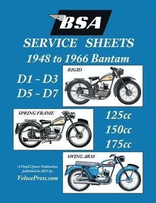 BSA BANTAM D1-D3-D5-D7 'SERVICE SHEETS' 1948-1966 RIGID, SPRING FRAME AND SWING ARM 125cc-150cc-175cc MODELS 1
