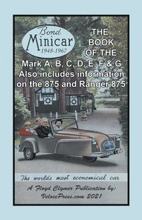 bokomslag Book of the Bond Minicar Three Wheeler 1948-1967 Mark A Through G