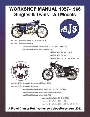 Ajs & Matchless 1957-1966 Workshop Manual All Models - Singles & Twins 1