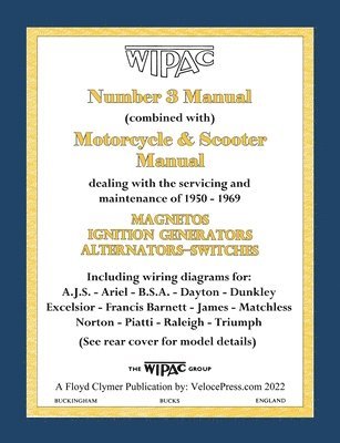 Wipac Group, Velocepress - Wipac (Combined) Number 3 Manual and Motorcycle & Scooter Manual 1950-1969, Häftad