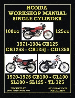 Floyd Clymer, Velocepress - HONDA 100cc & 125cc SINGLE CYLINDER 1970-1984 WORKSHOP MANUAL, Häftad