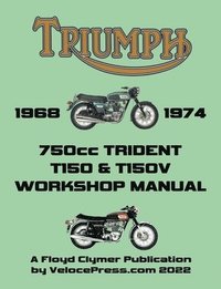 bokomslag TRIUMPH 750cc T150 & T150V TRIDENT 1968-1974 WORKSHOP MANUAL