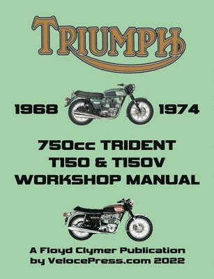 TRIUMPH 750cc T150 & T150V TRIDENT 1968-1974 WORKSHOP MANUAL 1