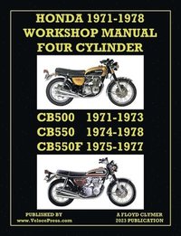 bokomslag Honda 1971-1978 Workshop Manual 4-Cylinder Cb500, Cb550 & Cb550f Super Sport