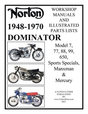 Floyd Clymer - Norton 1949-1970 Dominator Workshop Manuals & Illustrated Parts Lists Model 7, 77, 88, 99, 650, Sports Specials, Manxman & Mercury, Häftad