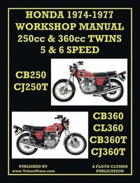 bokomslag Honda Workshop Manual 1974-1977 Twin Cylinder 5 & 6 Speed Cb250, Cj250t, Cb360, Cl360, Cb360t & Cj360t