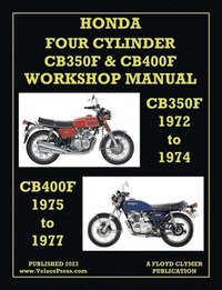bokomslag Honda 1972-1977 4-Cylinder Cb350f & Cb400f Workshop Manual