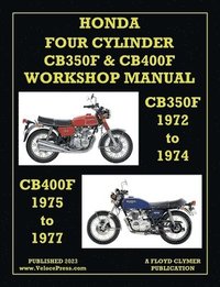 bokomslag Honda 1972-1977 4-Cylinder Cb350f & Cb400f Workshop Manual