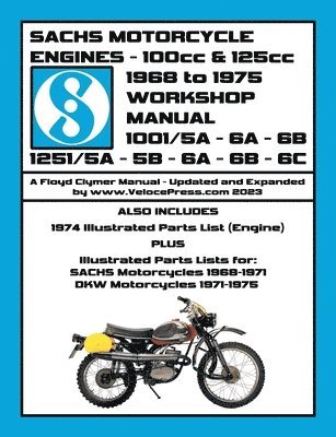 bokomslag SACHS 100cc & 125cc ENGINES 1968-1975 WORKSHOP MANUAL - INCLUDING DATA FOR THE SACHS & DKW MOTORCYCLES THAT UTILIZED THESE ENGINES