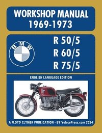 bokomslag BMW Motorcycles 1969-1973 R50/5 R60/5 R75/5 Workshop Manual