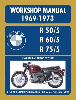 BMW Motorcycles 1969-1973 R50/5 R60/5 R75/5 Workshop Manual 1