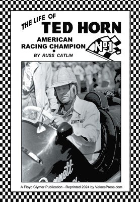 bokomslag The Life of Ted Horn - American Racing Champion