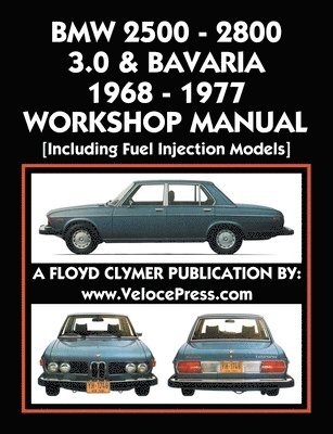 bokomslag BMW 2500 - 2800 - 3.0 & Bavaria 1968-1977 Workshop Manual - Including Fuel Injection Models