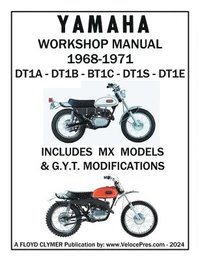 bokomslag YAMAHA 250cc 1968-1971 DT1A - DT1B - DT1C - DT1S - DT1E WORKSHOP MANUAL INCLUDING MX MODELS & GYT MODIFICATIONS