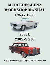 bokomslag Mercedes-Benz 230sl, 230s & 230 Models 1963-1968 Workshop Manual