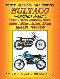 bokomslag BULTACO 125cc - 175cc - 200cc - 250cc - 325cc - 350cc - 360cc - 370cc SINGLES 1968-1979 WORKSHOP MANUAL