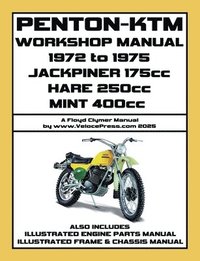 bokomslag PENTON - KTM 1972-1975 JACKPINER 175cc - HARE 250cc - MINT 400cc WORKSHOP MANUAL AND PARTS MANUALS