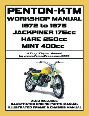 bokomslag PENTON - KTM 1972-1975 JACKPINER 175cc - HARE 250cc - MINT 400cc WORKSHOP MANUAL AND PARTS MANUALS