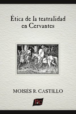 tica de la teatralidad en Cervantes 1