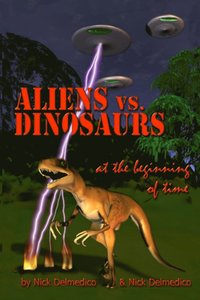 bokomslag Aliens vs. Dinosaurs at the Beginning of Time