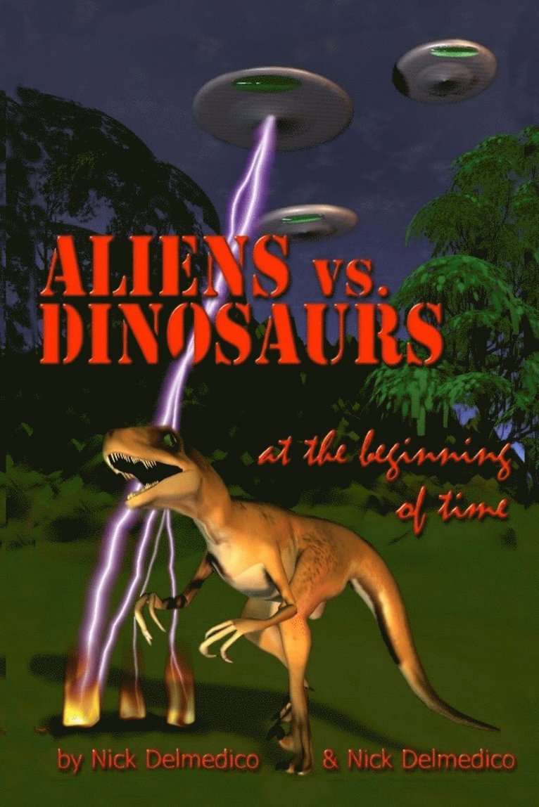 Aliens vs. Dinosaurs at the Beginning of Time