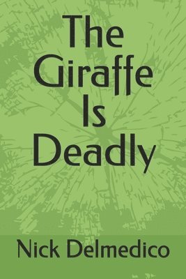 The Giraffe Is Deadly 1