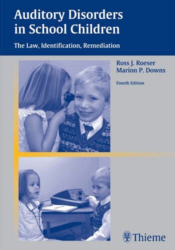 Ross J. Roeser, Marion P. Downs - Auditory Disorders in School Children, Häftad