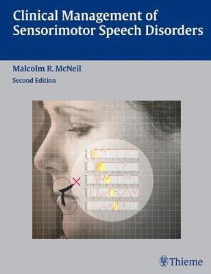 Clinical Management of Sensorimotor Speech Disorders 1