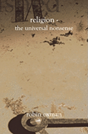 bokomslag Religion - The Universal Nonsense