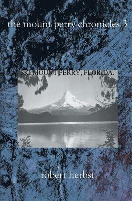 bokomslag The Mount Perry Chronicles 3