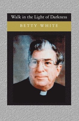 Walk in the Light of Darkness