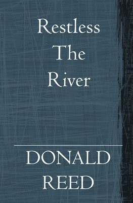 Restless The River