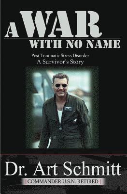 bokomslag A War With No Name: Post Traumatic Stress Disorder, A Survivors Story