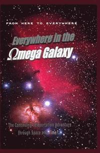 bokomslag Everywhere in the Omega Galaxy: The Third installment in the Everywhere Book Series