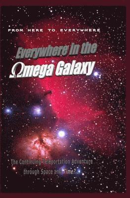 Everywhere in the Omega Galaxy: The Third installment in the Everywhere Book Series 1