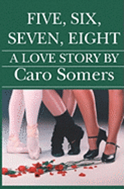 bokomslag Five Six Seven Eight: A Love Story