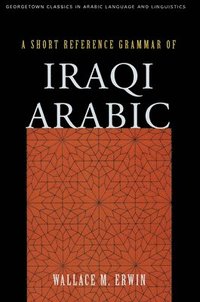 bokomslag A Short Reference Grammar of Iraqi Arabic
