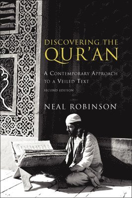 bokomslag Discovering the Qur'an: A Contemporary Approach to a Veiled Text