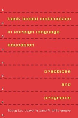 Task-Based Instruction in Foreign Language Education 1