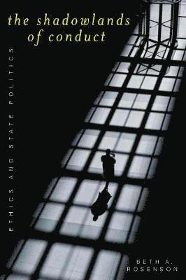 Beth A. Rosenson, Beth A Rosenson - Shadowlands of Conduct, Häftad