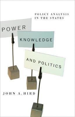 John A. Hird - Power, Knowledge, and Politics, Häftad