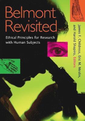 James F. Childress, Eric M. Meslin, Harold T. Shapiro - Belmont Revisited, Häftad
