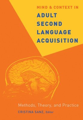 Mind and Context in Adult Second Language Acquisition 1