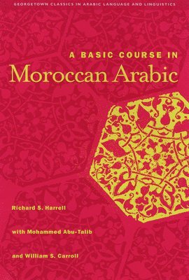 bokomslag A Basic Course in Moroccan Arabic with MP3 Files