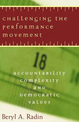 Beryl A. Radin - Challenging the Performance Movement, Häftad