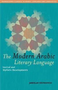 bokomslag The Modern Arabic Literary Language
